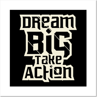 Dream Big Take Action Motivation Posters and Art